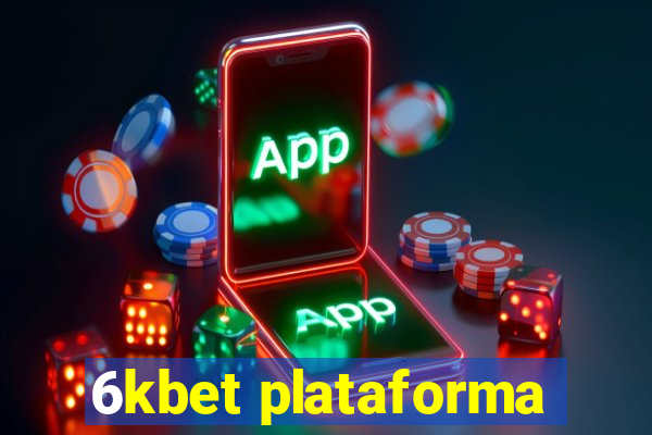 6kbet plataforma